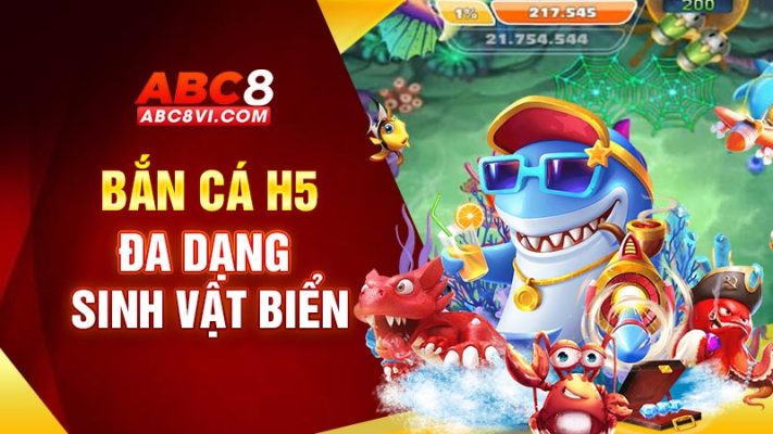 Bắn cá H5 đổi thưởng