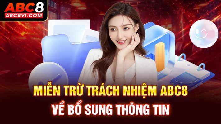 Miễn trừ trách nhiệm ABC8 khi cập nhật thông tin