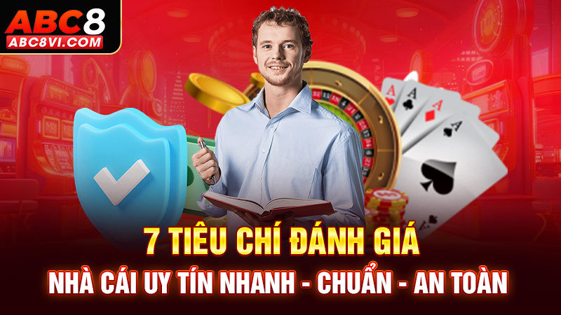 tiêu chí đánh giá nhà cái uy tín