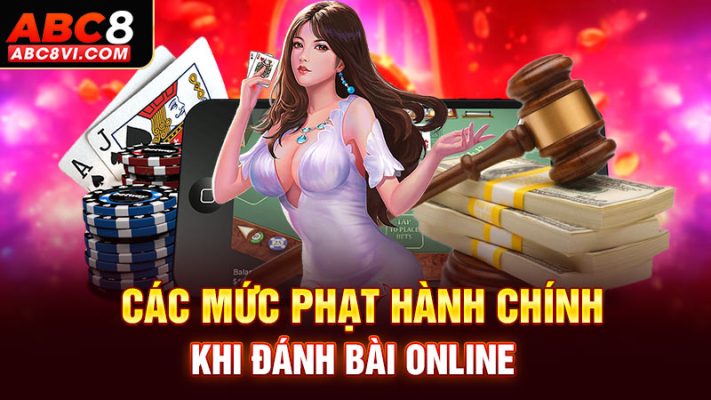 đánh bài online có bị phạt không