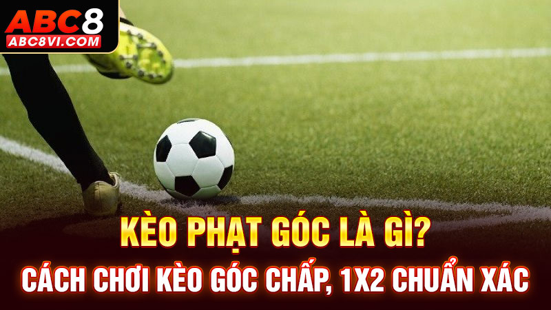 Kèo phạt góc